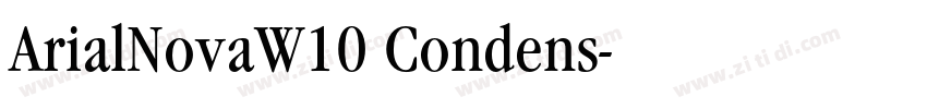 ArialNovaW10 Condens字体转换 ArialNovaW10 Condens字体转换